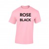 Rose is The New Black - Tee-Shirt